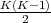 K(K-1)-
  2