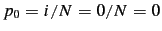 $ p_0=i/N=0/N=0$