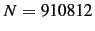 $ N=910812$